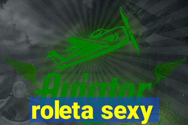 roleta sexy